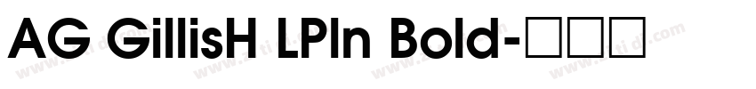 AG GillisH LPln Bold字体转换